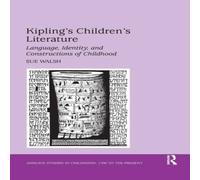 Sue Walsh Kipling's Children's Literature: Language, Identity, and Sue Walsh Multicolor