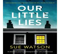 Sue Watson Our Little Lies: An absolutely gripping psychological thriller Sue Watson Multicolor