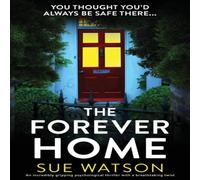 Sue Watson The Forever Home: An incredibly gripping psychological thriller Sue Watson Multicolor