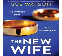 Sue Watson The New Wife: A totally gripping psychological thriller with a Sue Watson Multicolor
