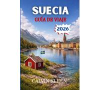SUECIA GUÍA DE VIAJE 2026
