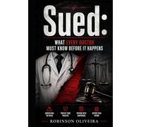 SUED: What Every Doctor Must Know Before It Happens (Robinson Chambers)