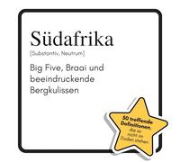 Südafrika: Big Five, Braai und beeindruckende Bergkulissen. Das lustige Geschenkbuch für Mann, Frau, Kollege, Freund zu Geburtstag, Weihnachten