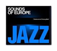 Süddeutsche Zeitung Jazz CD 04 - Sounds of Europe