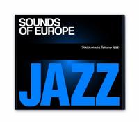 Süddeutsche Zeitung Jazz – Sounds of Europe – CD 04