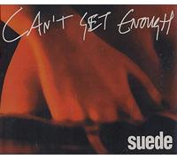 Suede - Can't Get Enough [CD 1] [CD 1]