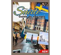 SUÈDE GUIDE DE VOYAGE 2026