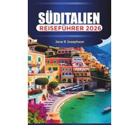 SÜDITALIEN Reiseführer 2026: Amalfiküste, Sizilien und Aktivitäten im italienischen Süden