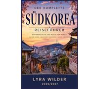 SÜDKOREA REISEFÜHRER 2026/2027
