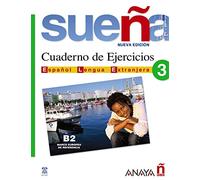 Suena: Cuaderno de ejercicios 3 (B2) (Métodos - Sueña - Sueña 3 Nivel Avanzado - Cuaderno De Ejercicios)