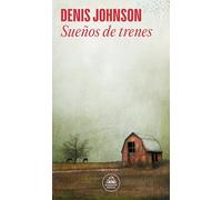 Sueños de trenes/ Train Dreams (Random House)