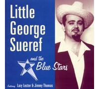 Sueref, 'Little' George - Little George Sueref & The Blues Stars: Featuring Lazy Lester & Jimmy Thomas