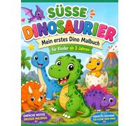 Süße Dinosaurier: Mein erstes Dino Malbuch für Kinder ab 3 Jahren