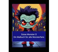 Süsse Monster II, Ein Malbuch für alle Monsterfans