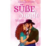 Süße Sünde: Cupcakes, Chaos und ein Cowboy