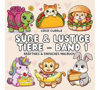 Süße und Lustige Tiere: Einfaches und Lustiges Tier-Malbuch für Kinder und Erwachsene 35 stressabbauende Ausmalseiten mit witzigen Tiermotiven (Süße & Lustige Tier-Malbücher)