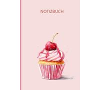 Süßes Cupcake Notizbuch A5 | 120 Seiten | Liniert mit Datumsfeld | Geschenk für Mädchen, Frauen, Bäcker & Cupcake-Fans | 6x9 Zoll Softcover: Notizheft ... Planungen & mehr | Süßes Cupcake Design
