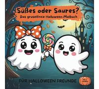 Süßes oder Saures? Das gruselfreie Halloween-Malbuch: Ab 2 Jahren | 50 extra große Motive | Dicke Linien | Trainiert Feinmotorik & Konzentration | ... oder unterwegs | Perfekte Geschenkidee