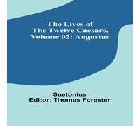 Suetonius The Lives of the Twelve Caesars, Volume 02: Augustus Paperback Book Suetonius Multicolor