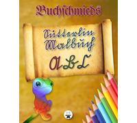 Sütterlin Malbuch: Das alte ABC zum Ausmalen und Lernen. Kreatives Beschäftigungsbuch ab 8 Jahren. (Sütterlinschrift - Druckfrische Bücher für Freunde der alten deutschen Schrift.)