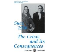 Suez 1956: The Crisis and its Consequences (Clarendon Paperbacks)