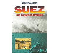 Suez: The Forgotten Invasion
