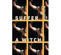 Suffer a Witch : A Memoir