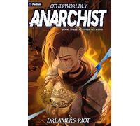 Suffer No Kings: An Epic Portal Fantasy: 3 (Otherworldly Anarchist)