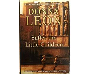 Suffer the Little Children: A Commissario Guido Brunetti Mystery: 16
