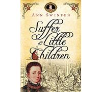 Suffer the Little Children: Volume 5 (The Chronicles of Christoval Alvarez)