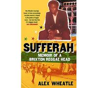 Sufferah: Memoir of a Brixton Reggae Head