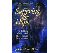 Suffering and Hope: The Biblical Vision and the Human Predicament