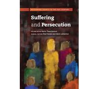 Suffering and Persecution: Rethinking Church in the 21st Century: 1
