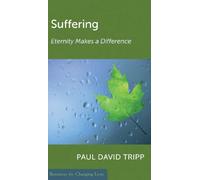 Suffering, Eternity Makes a Difference (Resources for Changing Lives)