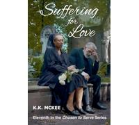 Suffering For Love: 11 (Chosen to Serve)