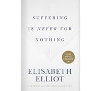 Suffering Is Never for Nothing - Hardback NEW Elliot, Elisabe 01/02/2019