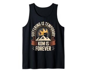 Suffering is Temporary KOM is Forever Cycling Cyclist Tank Top