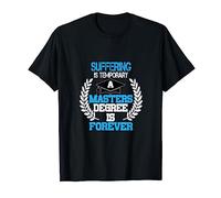 Suffering Is Temporary Masters Degree Forever Funny MBA Grad T-Shirt
