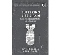 Suffering Life's Pain: Facing the Problems of Moral and - NEW John C Lennox, 2