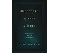 Suffering Wisely and Well: The Grief of Job and the Grace of God