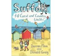 Suffolk : 40 Coast and Country Walks