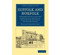 Suffolk and Norfolk: A Perambulation of the Two Counties with Notices of their History and their Ancient Buildings (Cambridge Library Collection - Medieval History) 1st edition by James, Montague Rhodes (2010) Paperback