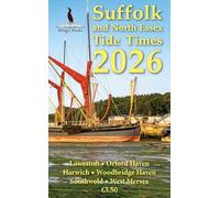 Suffolk and North Essex Tide Times 2026