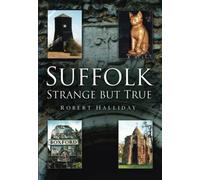 Suffolk Strange But True