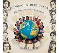 Suffrage Street Rally: Marching with Voices for Change: 10 (Time-Travel Trekkers)