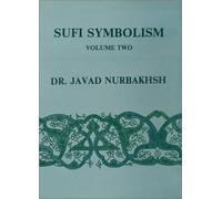 Sufi Symbolism Vol II: Love, Lover, Beloved, Allusions and Metaphors: 2