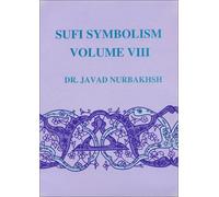 Sufi Symbolism Vol VIII: Inspirations, Revelations, Lights, Chrismatic Powers, States and Stations: 8 (Farhang-E Nurbakhsh : Inspirations, Revelations, Lights Chrismatic Powers States an)