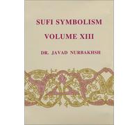 Sufi Symbolism XIII: Scribes, Pens, Tablets, Koranic Letters, Words, Discourse, Speech, Divine Names, Attributes and Essence: 13