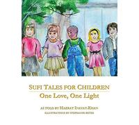 Sufi Tales for Children: One Love, One Light