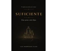 SUFICIENTE: Una carta a mis hijos